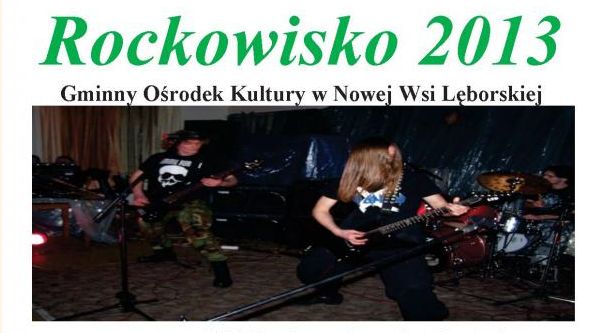Rockowisko 2013 w GOK-u w Nowej Wsi Lęborskiej