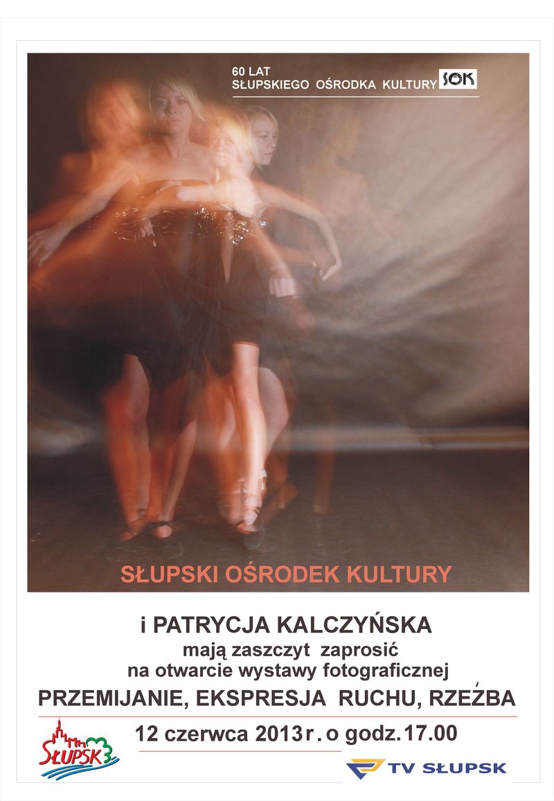 Przemijanie, ekspresja, ruch, rzeźba – wystawa fotograficzna w Słupsku