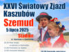 Zapraszamy na XXVI Światowy Zjazd Kaszubów w Szemudzie