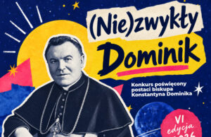 Ruszyła szósta edycja konkursu o biskupie Konstantynie Dominiku